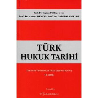 Türk Hukuk Tarihi Coşkun Üçok - Ahmet Mumcu - Gülnihal Bozkurt