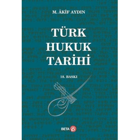 Türk Hukuk Tarihi - M. Akif Aydın