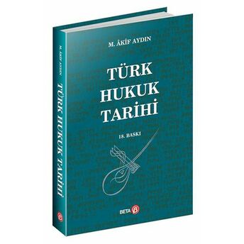 Türk Hukuk Tarihi Mehmet Âkif Aydın