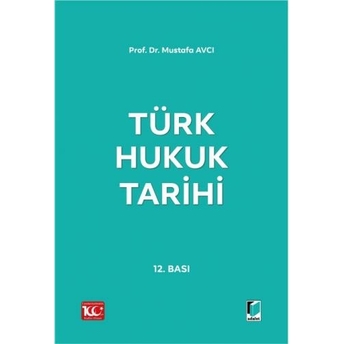 Türk Hukuk Tarihi (Mustafa Avcı) Mustafa Avcı