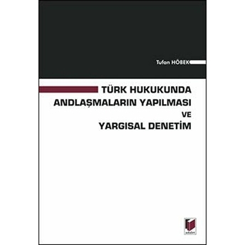 Türk Hukukunda Andlaşmaların Yapılması Ve Yargısal Denetim Tufan Höbek