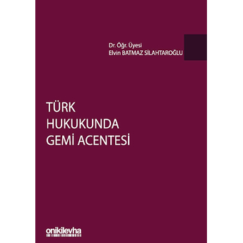 Türk Hukukunda Gemi Acentesi