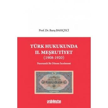 Türk Hukukunda Iı. Meşrutiyet Barış Bahçeci