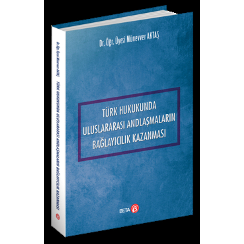 Türk Hukukunda Uluslararası Andlaşmaların Bağlayıcılık Kazanması