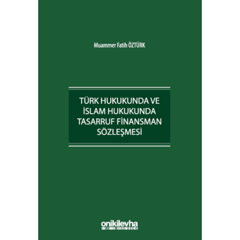 Türk Hukukunda Ve Islam Hukukunda Tasarruf Finansman Sözleşmesi Muammer Fatih Öztürk