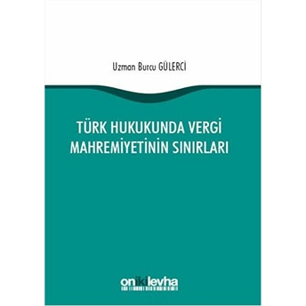 Türk Hukukunda Vergi Mahremiyetinin Sınırları