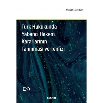 Türk Hukukunda Yabancı Hakem Kararlarının Tanınması Ve Tenfizi Ahmet Cemal Ruhi