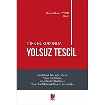 Türk Hukukunda Yolsuz Tescil Mehmet Hulusi Özyiğit