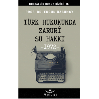 Türk Hukukunda Zaruri Su Hakkı Ergun Özsunay