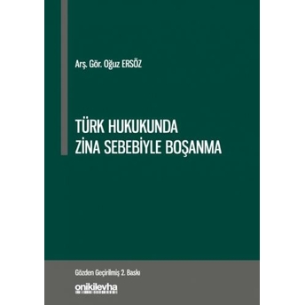 Türk Hukukunda Zina Sebebiyle Boşanma Oğuz Ersöz