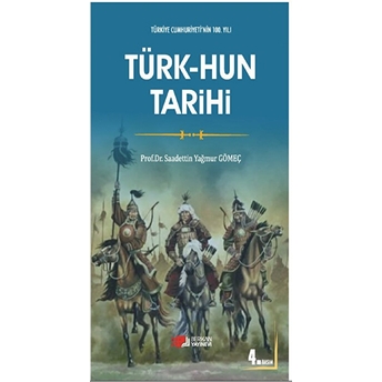 Türk-Hun Tarihi Saadettin Yağmur Gömeç