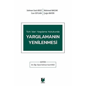 Türk Idari Yargılama Hukukunda Yargılamanın Yenilenmesi Can Ceylan