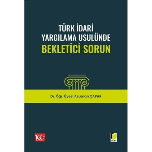 Türk Idari Yargılama Usulünde Bekletici Sorun Asuman Çapar