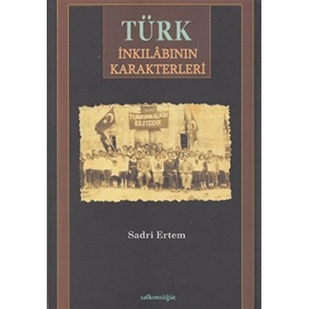 Türk Inkılabının Karakterleri