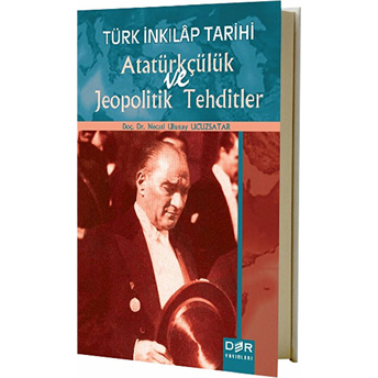 Türk Inkılap Tarihi Atatürkçülük Ve Jeopolitik Tehditler