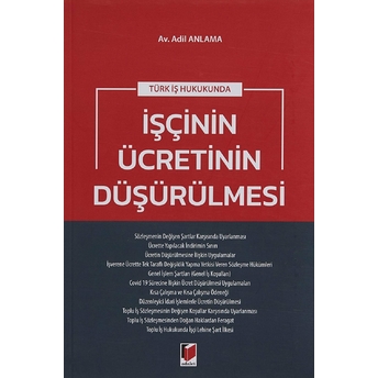 Türk Iş Hukukunda Işçinin Ücretinin Düşürülmesi Adil Anlama