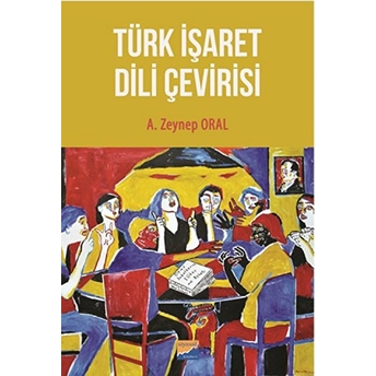 Türk Işaret Dili Çevirisi A. Zeynep Oral