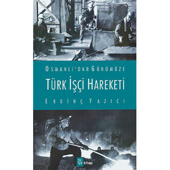 Türk Işçi Hareketi Erdinç Yazıcı