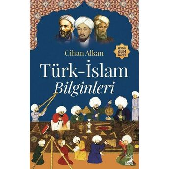 Türk - Islam Bilginleri Cihan Alkan