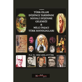 Türk-Islam Düşünce Tarihinde Sosyal Düşünme Geleneği&Milli Nişancı Türk Sosyologları Zeki Arslantürk,Emine Öztürk