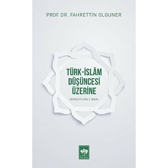 Türk-Islam Düşüncesi Üzerine Fahrettin Olguner