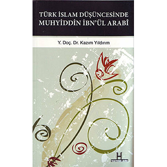 Türk Islam Düşüncesinde Muhyiddin Ibn’ül Arabi