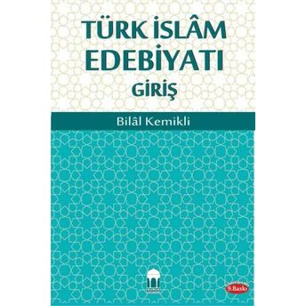 Türk Islam Edebiyatı Giriş Bilal Kemikli