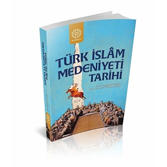 Türk Islam Medeniyeti Tarihi Mehmet Şeker - Süleyman Genç