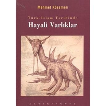 Türk-Islam Tarihinde Hayali Varlıklar Mehmet Kösemen