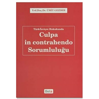 Türk-Isviçre Hukukunda Culpa In Contrahendo Sorumluluğu Ümit Gezder