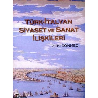 Türk-Italyan Siyaset Ve Sanat Ilişkileri Zeki Sönmez