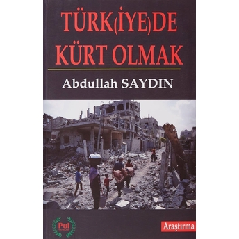 Türk(Iye)De Kürt Olmak Abdullah Saydın