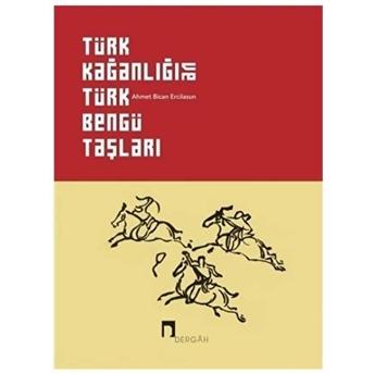 Türk Kağanlığı Ve Türk Bengü Taşları (Ciltli)