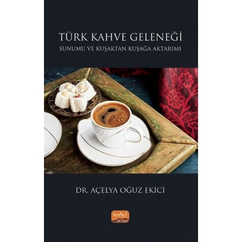 Türk Kahve Geleneği Açelya Oğuz Ekici