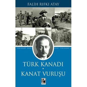 Türk Kanadı - Kanat Vuruşu Falih Rıfkı Atay