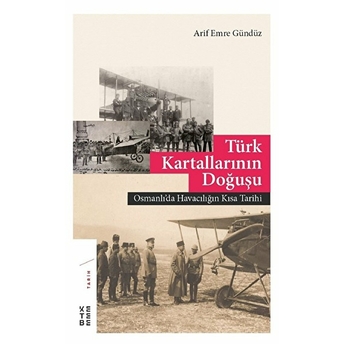 Türk Kartallarının Doğuşu Arif Emre Gündüz