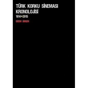 Türk Korku Sineması Kronolojisi Gizem Şimşek