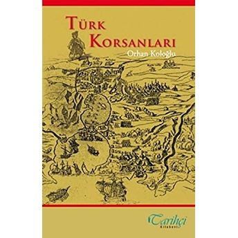 Türk Korsanları Orhan Koloğlu