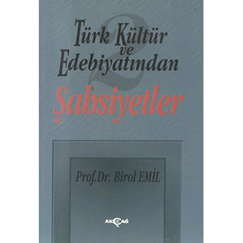 Türk Kültür Ve Edebiyatından 2/ Şahsiyetler Birol Emil