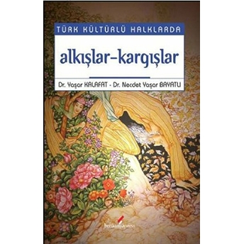 Türk Kültürlü Halklarda Alkışlar-Kargışlar Necdet Yaşar Bayatlı