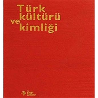 Türk Kültürü Ve Kimliği (Sert Kapak) Kolektif