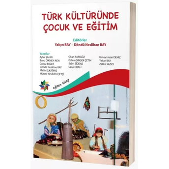 Türk Kültüründe Çocuk Ve Eğitimi Yalçın Bay