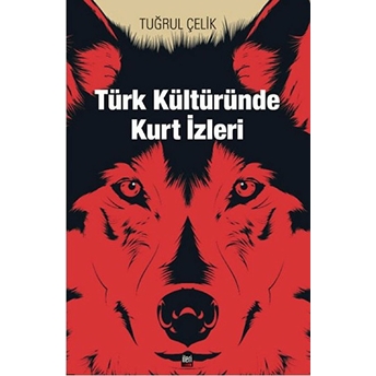 Türk Kültüründe Kurt Izleri