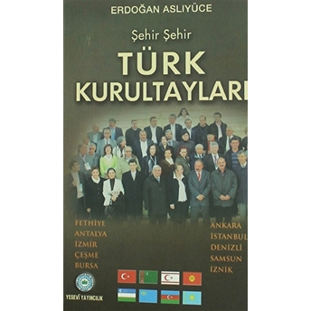 Türk Kurultayları Erdoğan Aslıyüce