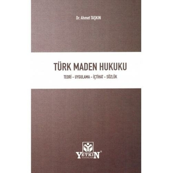 Türk Maden Hukuku Ahmet Taşkın