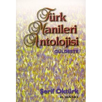 Türk Manileri Antolojisi Güldeste-Şerif Oktürk