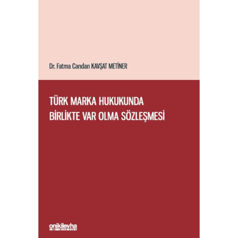 Türk Marka Hukukunda Birlikte Var Olma Sözleşmesi Fatma Candan Kavşat Metiner