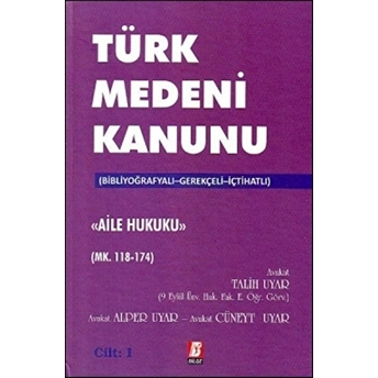 Türk Medeni Kanunu Aile Hukuku (4 Cilt, Mk. 118-494) Ciltli Alper Uyar