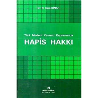 Türk Medeni Kanunu Kapsamında Hapis Hakkı Ciltli Refik Cem Dinar