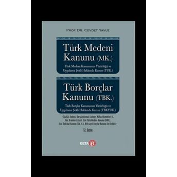 Türk Medeni Kanunu (Mk.) Borçlar Kanunu (Tbk.) Cevdet Yavuz